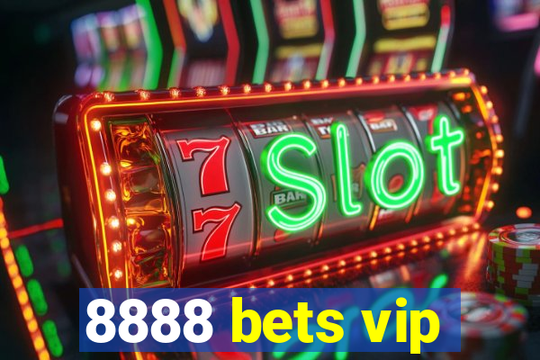 8888 bets vip